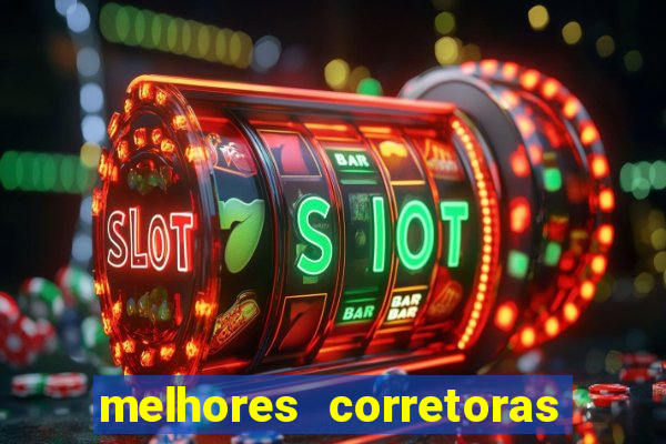 melhores corretoras de valores